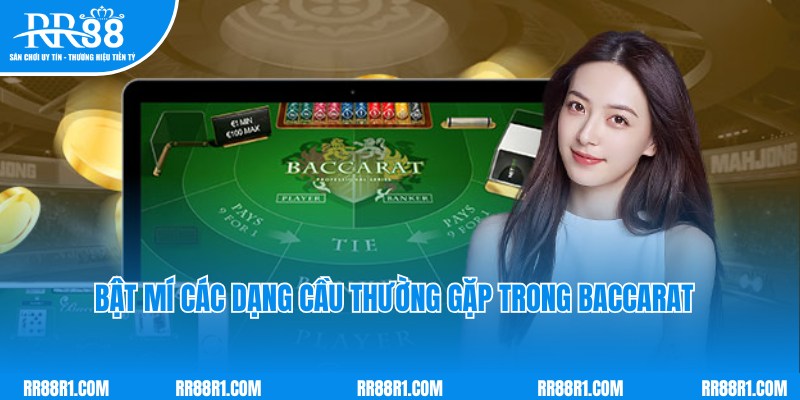 Các dạng cầu Baccarat thường gặp theo chuyên gia RR88 tổng hợp