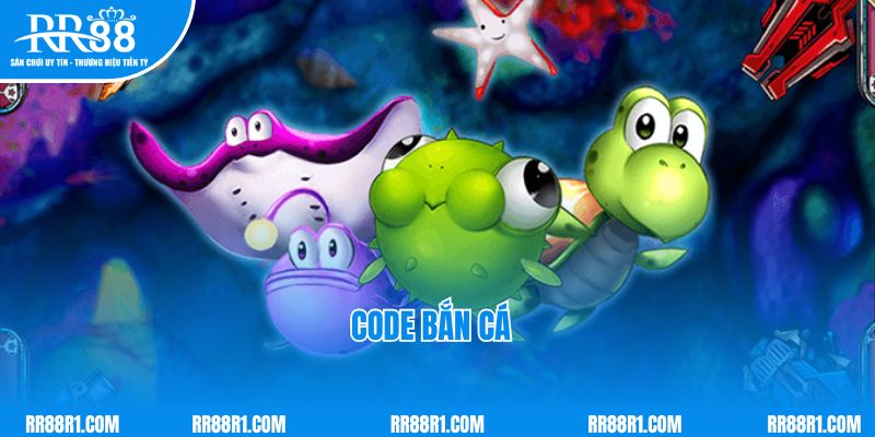 Code Bắn Cá Và Kinh Nghiệm Nhận Code Hiệu Quả Cho Bạn Mới