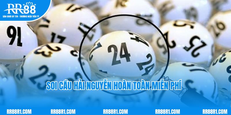 Soi cầu Hải Nguyễn hoàn toàn miễn phí